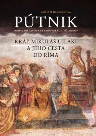 Historické romány Pútnik - Miriam Hlavačková