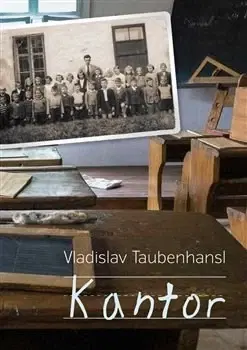 Slovenské a české dejiny Kantor - Vladislav Taubenhansl