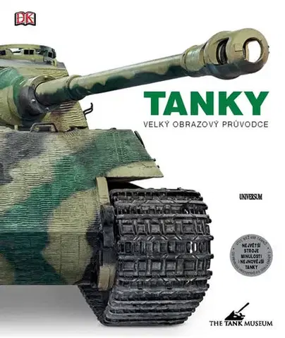 Armáda, zbrane a vojenská technika TANKY: velký obrazový průvodce - David Willey