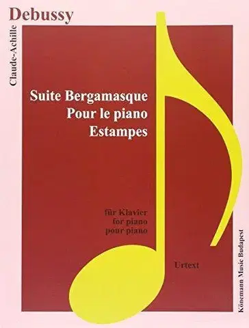 Hudba - noty, spevníky, príručky Debussy, Suite Bergamasque, Pour le Piano, Estampes - Debussy Claude