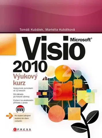 Programovanie, tvorba www stránok Microsoft Visio 2010 Výukový kurz - Tomáš Kubálek,Markéta Kubálková