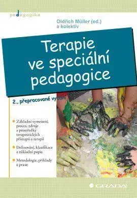 Pedagogika, vzdelávanie, vyučovanie Terapie ve speciální pedagogice 2. přepracované vydání - Kolektív autorov