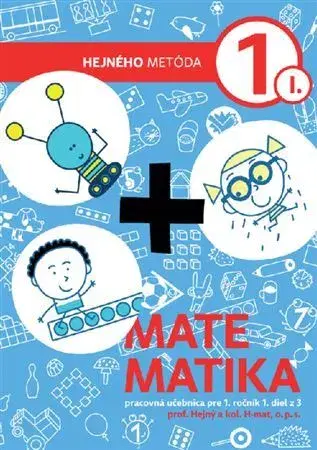 Matematika Matematika 1 - Pracovná učebnica I. diel - Milan Hejný