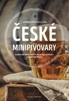 Pivo, whiskey, nápoje, kokteily České minipivovary - Ondřej Stratilík