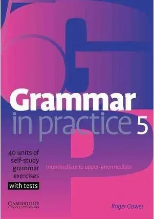 Gramatika a slovná zásoba Grammar in Practice 5 Int/Upper-int - Roger Gower,neuvedený