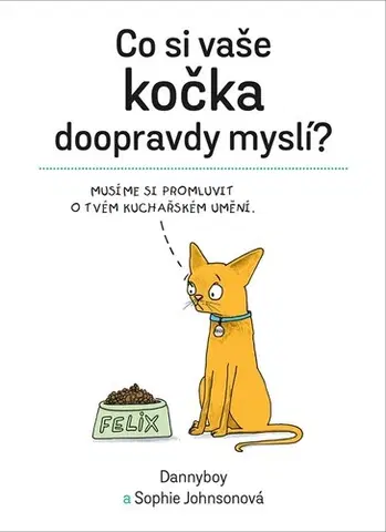Humor a satira Co si vaše kočka doopravdy myslí, 2. vydání - Sophie Johnsonová,Adéla Tošovská