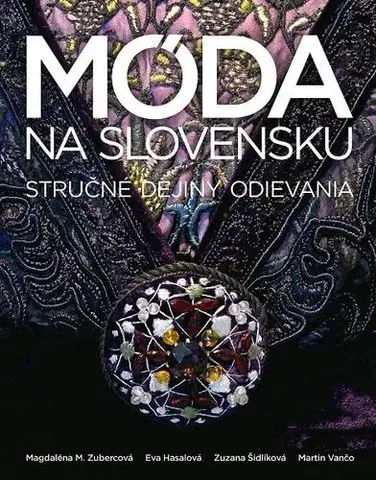 Krása, móda, kozmetika Móda na Slovensku - Kolektív autorov