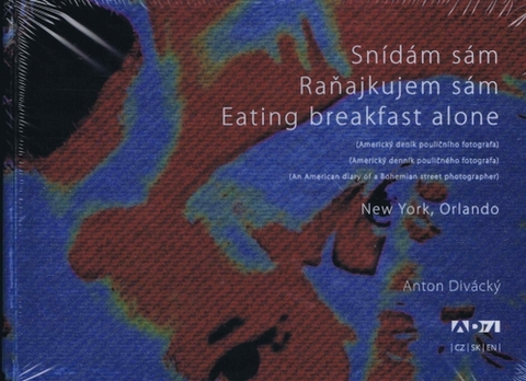 Obrazové publikácie Snídám sám/ Raňajkujem sám/ Eating breakfast alone - Anton Divácký