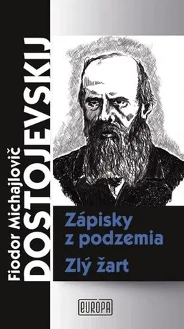 Novely, poviedky, antológie Zápisky z podzemia, Zlý žart - Fjodor Michajlovič Dostojevskij