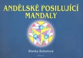 Masáže, wellnes, relaxácia Andělské posilující mandaly - Blanka Bobotová