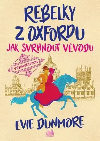Historické romány Rebelky z Oxfordu: Jak svrhnout vévodu - Evie Dunmore