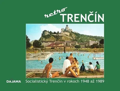 Encyklopédie, obrazové publikácie Trenčín - retro - Ján Hanušin