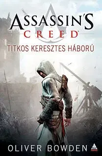 Beletria - ostatné Assassin's Creed: Titkos keresztes háború - Oliver Bowden