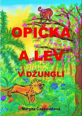 Rozprávky Opička a lev - Margita Čapkovičová