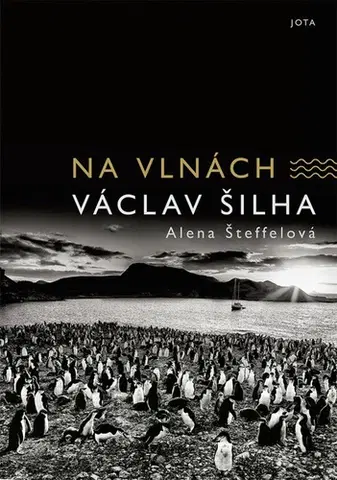 Cestopisy Na vlnách - Alena Šteffelová,Václav Šilha