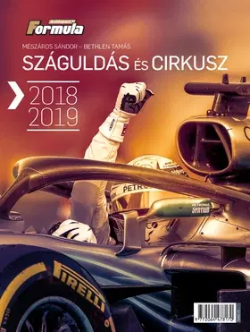 F1, automobilové preteky Száguldás és cirkusz 2018-2019 - Kolektív autorov