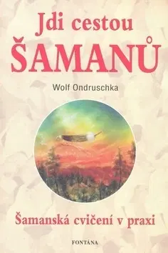 Masáže, wellnes, relaxácia Jdi Cestou Samanu - Wolf Ondruschka