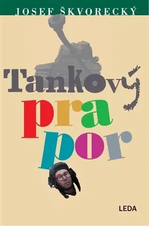 Humor a satira Tankový prapor - Josef Škvorecký
