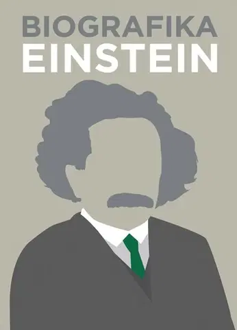 Veda, vynálezy Biografika - Einstein - Brian Clegg