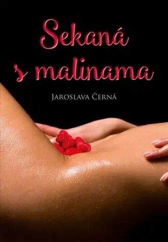 Česká beletria Sekaná s malinama - Jaroslava Černá
