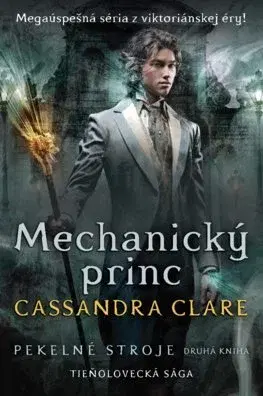 Fantasy, upíri Pekelné stroje 2: Mechanický princ - Cassandra Clare