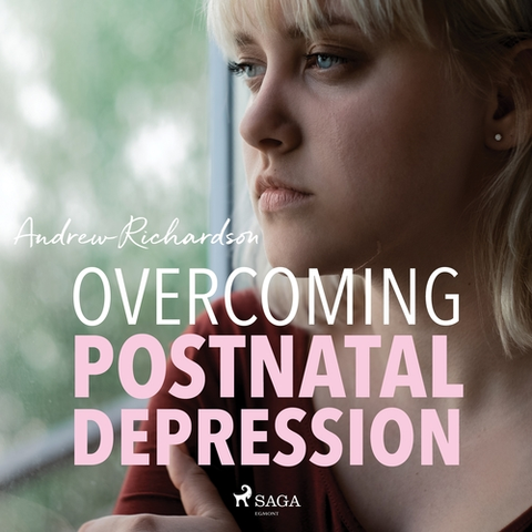 Psychiatria a psychológia Saga Egmont Overcoming Postnatal Depression (EN)