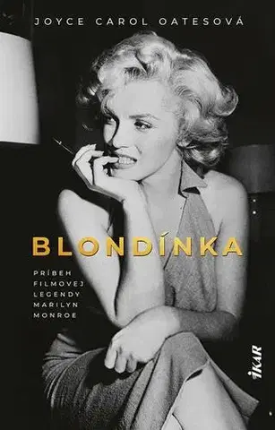 Biografie - ostatné Blondínka - Joyce Carol Oates