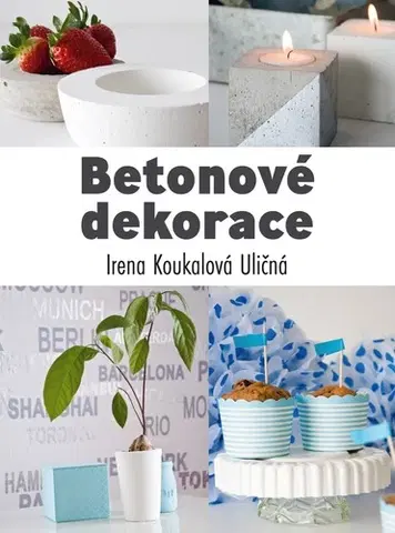 Hobby - ostatné Betonové dekorace - Irena Koukalová Uličná