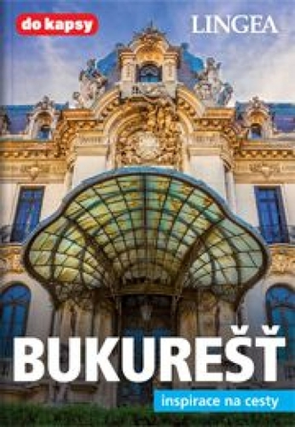 Európa Bukurešť - inspirace na cesty