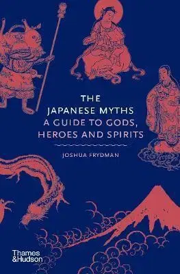 Cudzojazyčná literatúra The Japanese Myths - Joshua Frydman