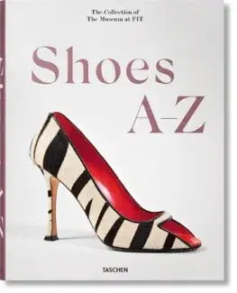 Dizajn, úžitkové umenie, móda Shoes A-Z. The Collection of The Museum at FIT - Daphne Guinness,Robert Nippoldt