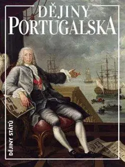 Svetové dejiny, dejiny štátov Dějiny Portugalska, 3. vydání - Jan Klíma