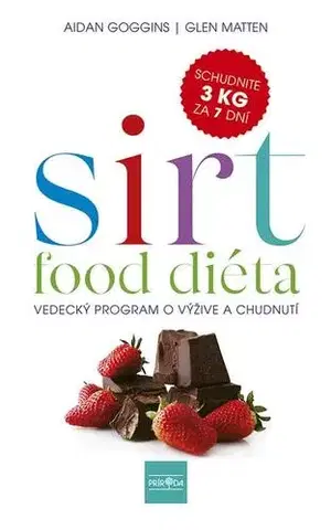 Zdravá výživa, diéty, chudnutie Sirtfood diéta - Glenn Matten,Aidan Goggins