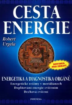 Alternatívna medicína - ostatné Cesta energie - Robert Urgela