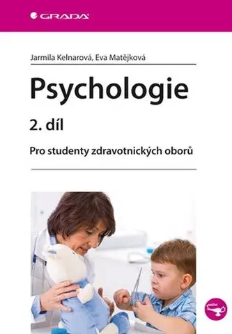 Pre vysoké školy Psychologie - 2. díl - Jarmila Kelnarová,Eva Matějková