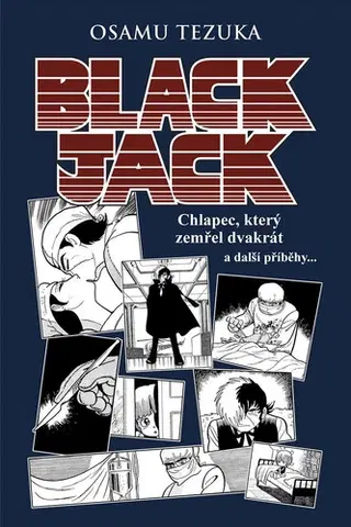 Manga Black Jack - Chlapec, který zemřel dvakrát a další příběhy - Osamu Tezuka,Anna Křivánková