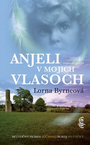 Anjeli Anjeli v mojich vlasoch, 2. vydanie - Lorna Byrneová,Viera Gregorcová