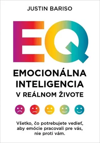 Psychológia, etika Emocionálna inteligencia v reálnom živote - Justin Bariso