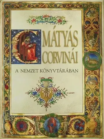 História - ostatné Mátyás Corvinái - Árpád Mikó,József Hapák