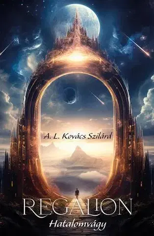 Sci-fi a fantasy Regalion - A. L. Kovács Szilárd