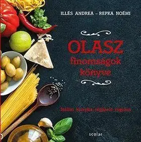 Národná kuchyňa - ostatné Olasz finomságok könyve - Itáliai konyha régióról régióra - Kolektív autorov