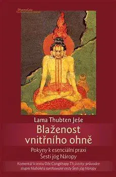 Joga, meditácia Blaženost vnitřního ohně - Lama Thubten Yeshe