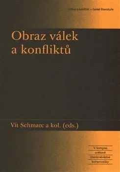 Literárna veda, jazykoveda Obraz válek a konfliktů - Vít Schmarc