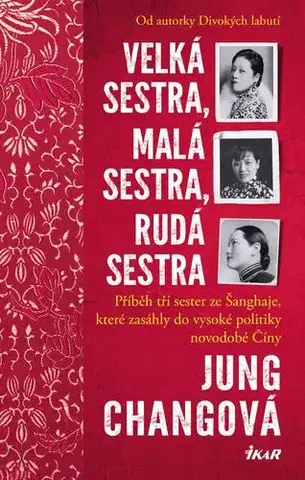 História Velká sestra, malá sestra, rudá sestra - Jung Chang