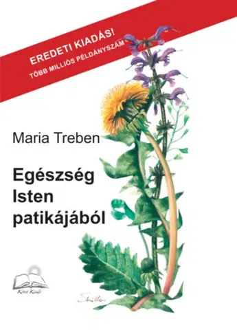 Prírodná lekáreň, bylinky Egészség Isten patikájából - Maria Treben