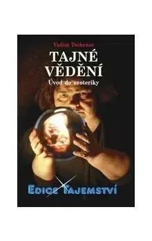 Ezoterika - ostatné Tajné vědení - Vadim Tschenze