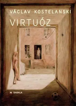 Novely, poviedky, antológie Virtuóz - Václav Kostelanski