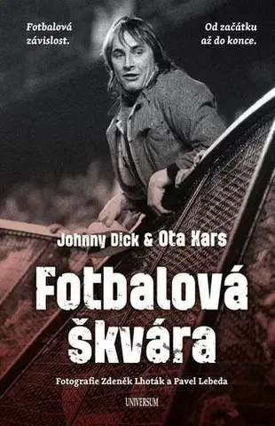 Šport - ostatné Fotbalová škvára - Ota Kars