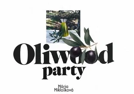 Kuchárky - ostatné Oliwood party - Mária Miklošková