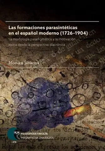 E-knihy Las formaciones parasintéticas en el espanol moderno (1726–1904) - Monika Šinková